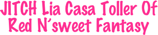 
JITCH Lia Casa Toller Of Red N’sweet Fantasy